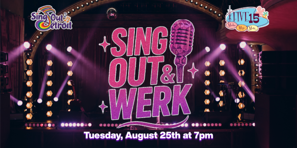 Sing Out and Werk Fundraiser at Five15 | Ferndale, MI — Sing Out Detroit